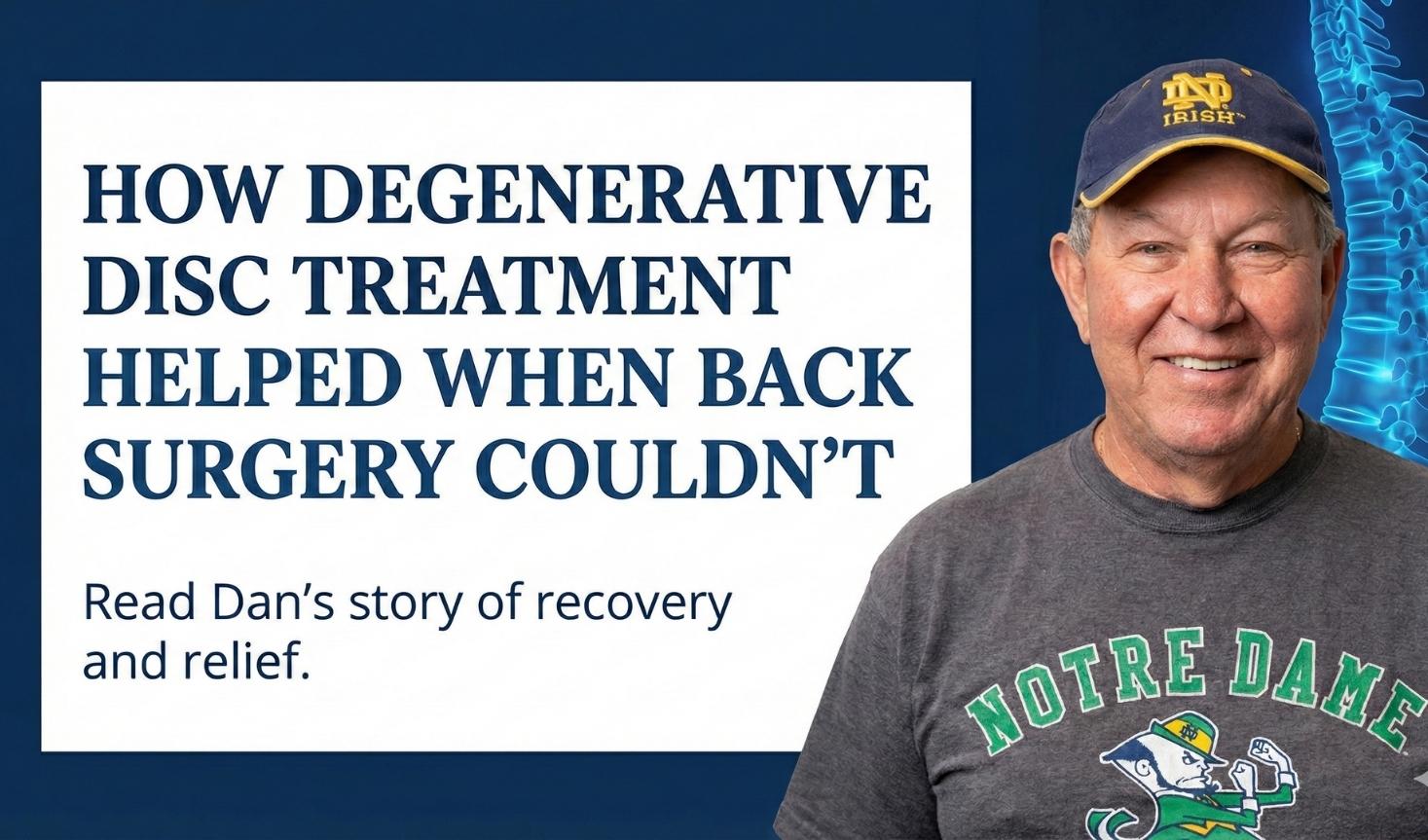 How Degenerative Disc Treatment Helped When Back Surgery Couldn’t
