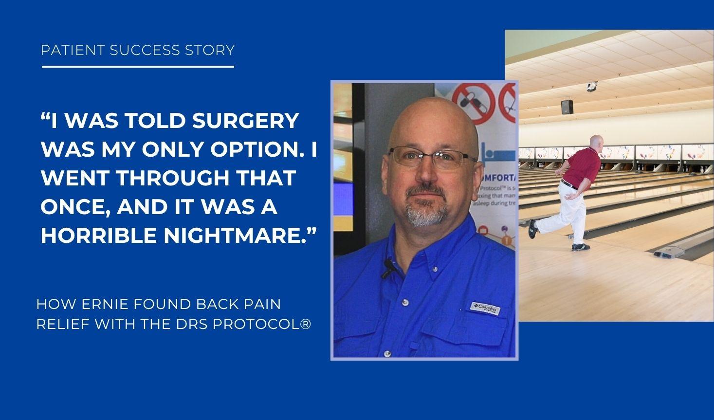 After Failed Back Surgery, Ernie Found Back Pain Relief with the DRS Protocol®