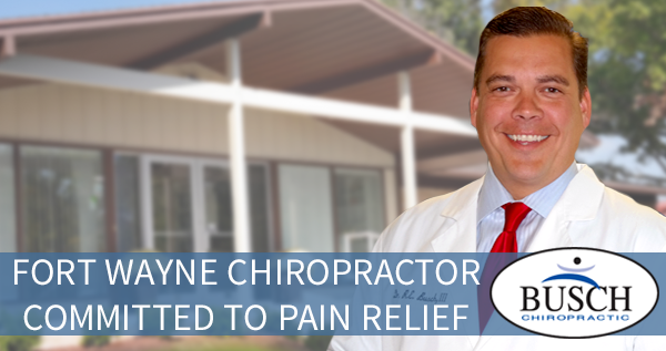 Fort Wayne Chiropractor Committed to Pain Relief