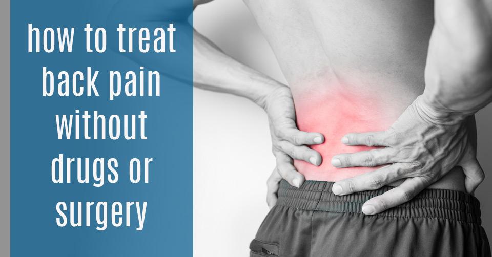 How to Relieve Back Pain Without Drugs