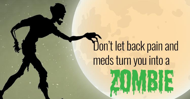 Back pain & Medications can make you feel like a zombie