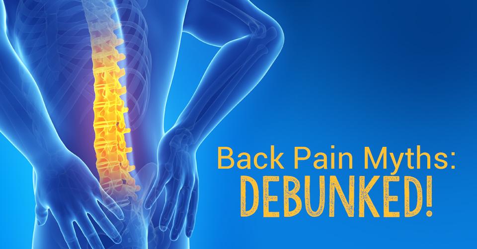 Back Pain Myths: Debunked